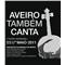 Aveiro também canta